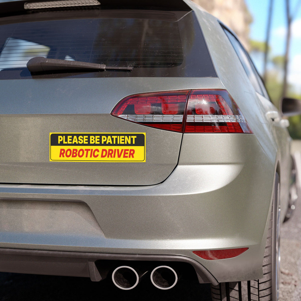 Bumper magnet reading Please Be Patient, alternate view